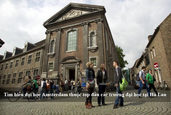 trường đại học Amsterdam, Hà Lan có nhiều suất học bổng cho du học sinh ở các nước trên thế giới