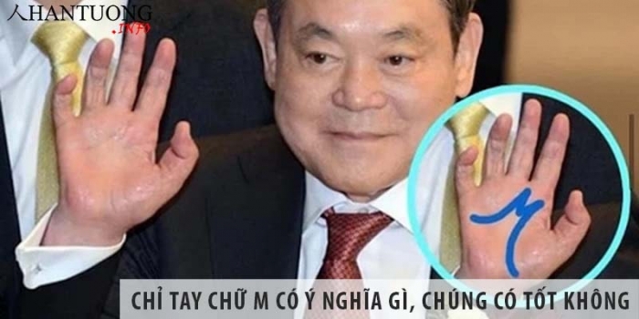 Chỉ tay chữ M có ý nghĩa gì, chúng có tốt không?