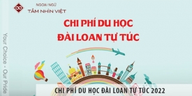 Chi phí du học Đài Loan tự túc 2022